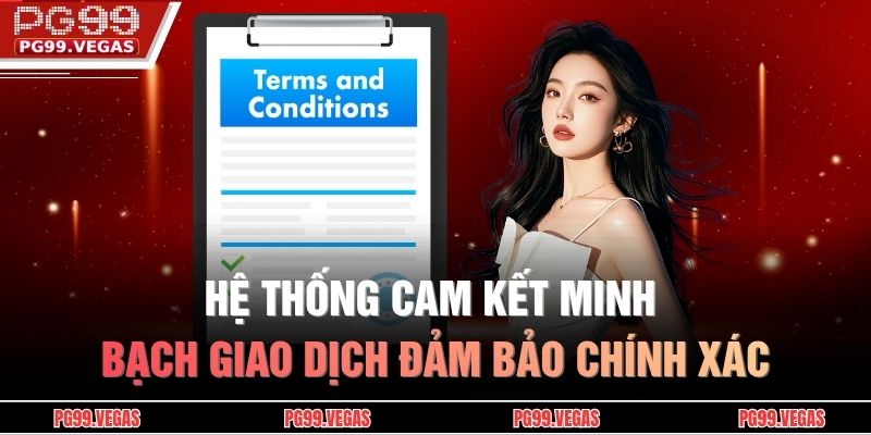 Hệ thống cam kết minh bạch giao dịch đảm bảo chính xác
