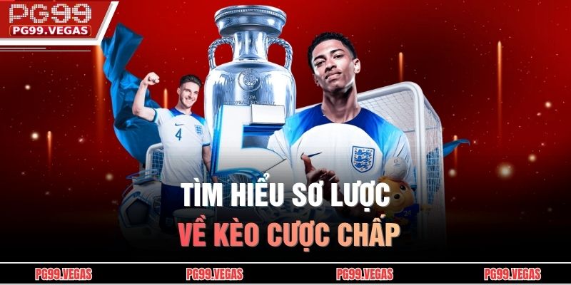 Tìm hiểu sơ lược về kèo cược chấp