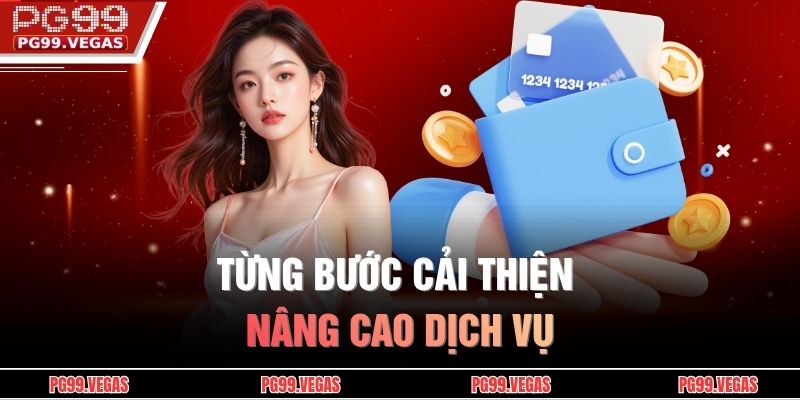 Từng bước cải thiện để nâng cao dịch vụ